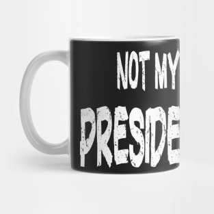 Not My President Essential Trump Supporters Mug